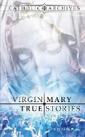 Virgin Mary True Stories - Jacques Collin De Plancy - cover