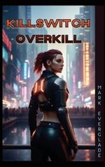 Killswitch Overkill