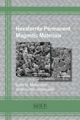 Hexaferrite Permanent Magnetic Materials - Sami H Mahmood,Ibrahim Abu-Aljarayesh - cover