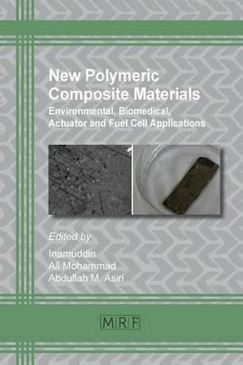 New Polymeric Composite Materials: Environmental, Biomedical, Actuator and Fuel Cell Applications - cover