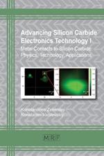 Advancing Silicon Carbide Electronics Technology I: Metal Contacts to Silicon Carbide: Physics, Technology, Applications