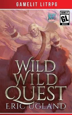 Wild Wild Quest - Eric Ugland - cover
