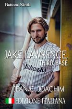 Jake Lawrence, Third Base (Edizione Italiana)