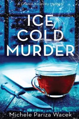 Ice Cold Murder - Michele Pw (Pariza Wacek) - cover