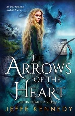The Arrows of the Heart - Jeffe Kennedy - cover