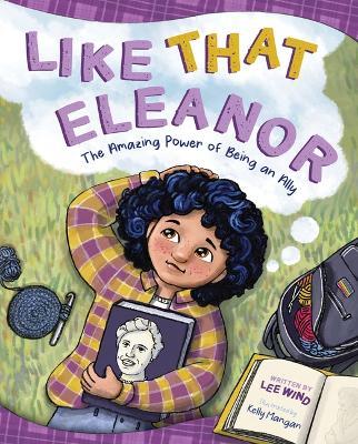 Like That Eleanor: The Amazing Power of Being an Ally - Lee Wind - cover