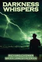 Darkness Whispers - Richard Chizmar,Brian James Freeman - cover