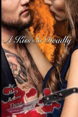 A Kiss So Deadly - Mary Reason Theriot - cover