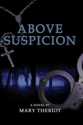 Above Suspicion - Mary Reason Theriot - cover