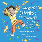 Wiggles, Stomps, and Squeezes