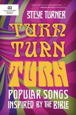 Turn, Turn, Turn: Popular Songs Inspired by the Bible - Steve Turner - cover