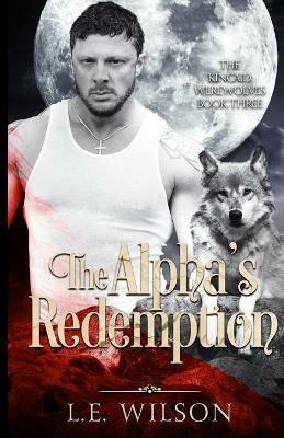 The Alpha's Redemption - L E Wilson - cover