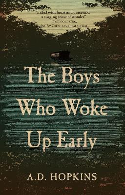 The Boys Who Woke Up Early - A.D. Hopkins - cover