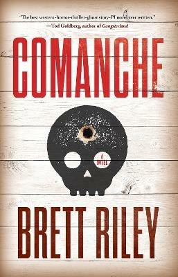 Comanche: A Novel - Brett Riley - cover