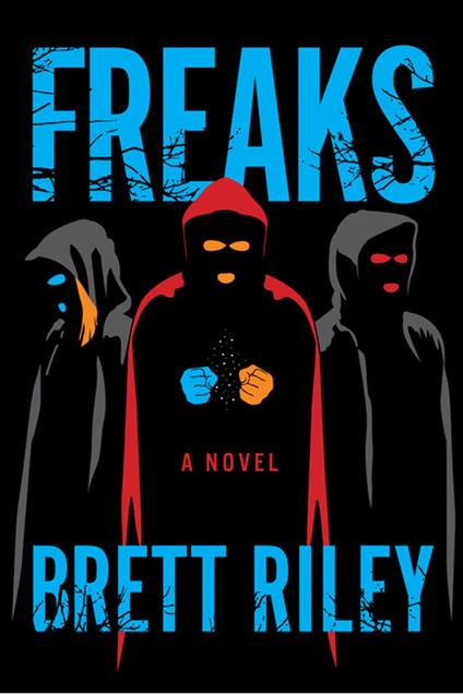 Freaks - Brett Riley - ebook
