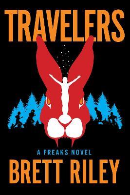 Travelers: A Freaks Novel - Brett Riley - cover