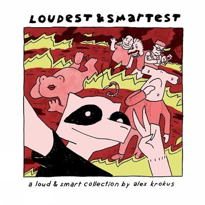 Loudest & Smartest : A Loud & Smart Collection - Alex Krokus - cover