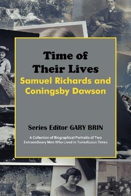 Time of Their Lives: Samuel Richards and Coningsby Dawson - cover