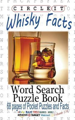 Circle It, Whisky Facts (Whiskey), Word Search, Puzzle Book - Lowry Global Media LLC,Mark Schumacher - cover