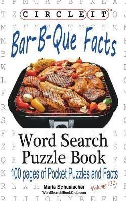 Circle It, Bar-B-Que / Barbecue / Barbeque Facts, Word Search, Puzzle Book - Lowry Global Media LLC,Maria Schumacher - cover