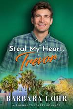 Steal My Heart, Trevor