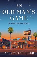 An Old Man's Game: An Amos Parisman Mystery