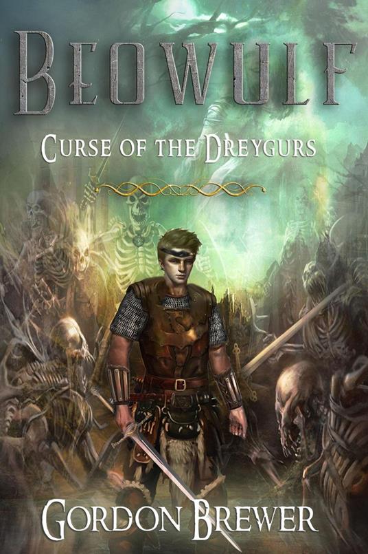 Beowulf: Curse of the Dreygurs - Gordon Brewer - ebook