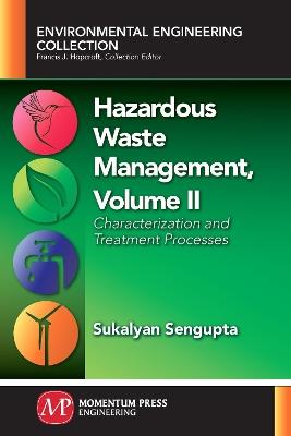 Hazardous Waste Management, Volume II: Characterization and Treatment Processes - Sukalyan Sengupta - cover