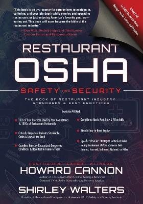 Restaurant OSHA Safety and Security: The Book of Restaurant Industry Standards & Best Practices - Howard Cannon,Shirley Walters - cover