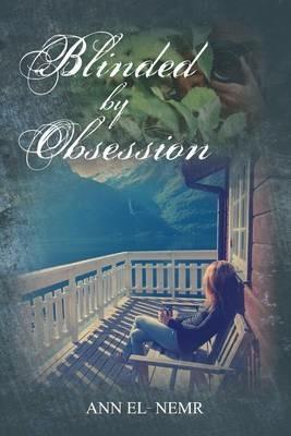 Blinded by Obsession - Ann El-Nemr - cover