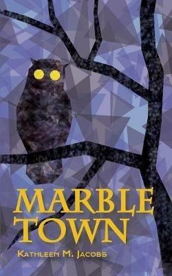 Marble Town - Kathleen Jacobs - cover
