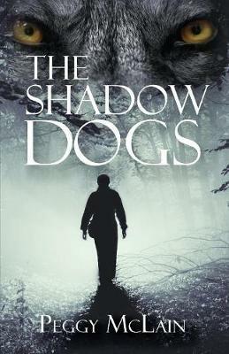 The Shadow Dogs - Peggy McLain - cover
