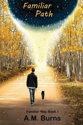 Familiar Path - A M Burns - cover