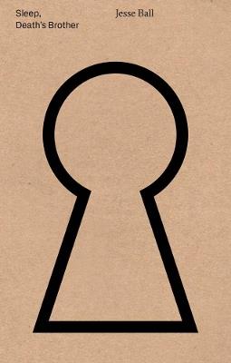 Sleep, Death's Brother - Jesse Ball - cover