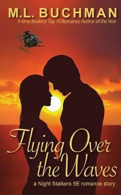 Flying Over the Waves - M L Buchman - cover