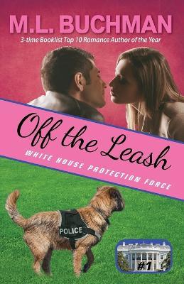 Off the Leash - M L Buchman - cover