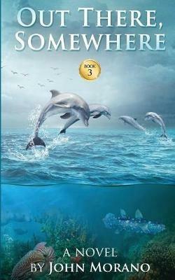 Out There, Somewhere - John Morano - cover