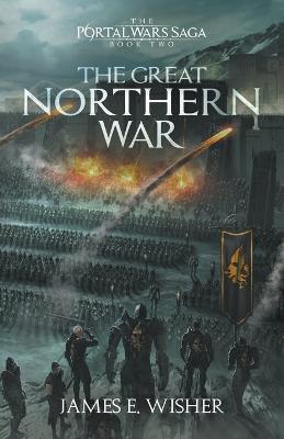 The Great Northern War - James E Wisher - cover