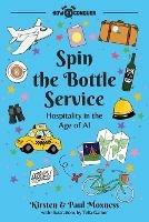 Spin the Bottle Service: Hospitality in the Age of AI