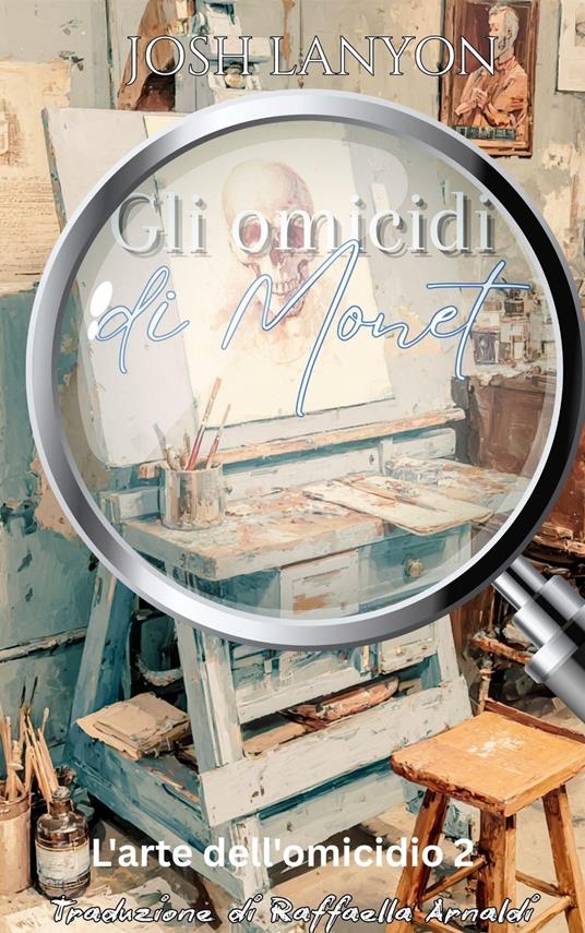 Gli omicidi di Monet - Josh Lanyon - ebook