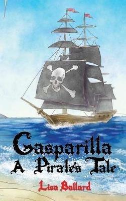 Gasparilla: A Pirate's Tale - Lisa Ballard - cover