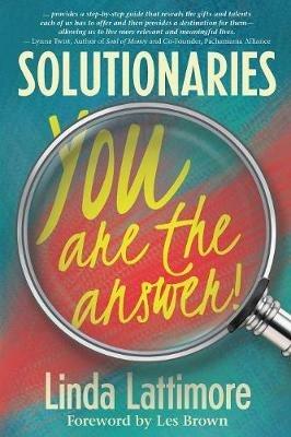 Solutionaries: You Are the Answer - Linda Lattimore - cover
