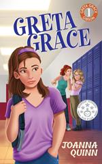 Greta Grace: A Greta Grace Gibson story about bullying and self-esteem