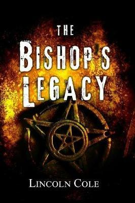 The Bishop's Legacy - Lincoln Cole - cover