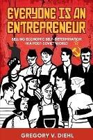 Everyone Is an Entrepreneur: Selling Economic Self-Determination in a Post-Soviet World