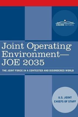Joint Operating Environment - JOE 2035: The Joint Force in a Contested and Disordered World - U S Joint Chiefs of - cover