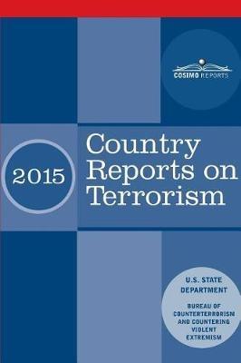 Country Reports on Terrorism 2015: with Annex of Statistical Information - U S State Department - cover