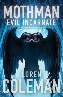 Mothman: Evil Incarnate - Loren Coleman - cover