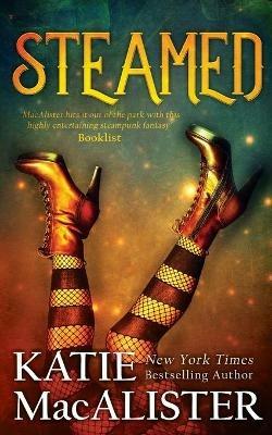 Steamed: A Steampunk Romance - Katie MacAlister - cover