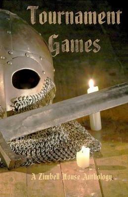 Tournament Games: A Zimbell House Anthology - Zimbell House Publishing - cover